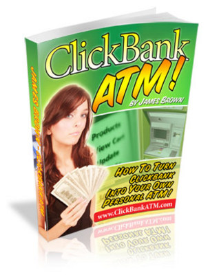 Product picture Click Bank ATM- More Money with No Experience Needed
